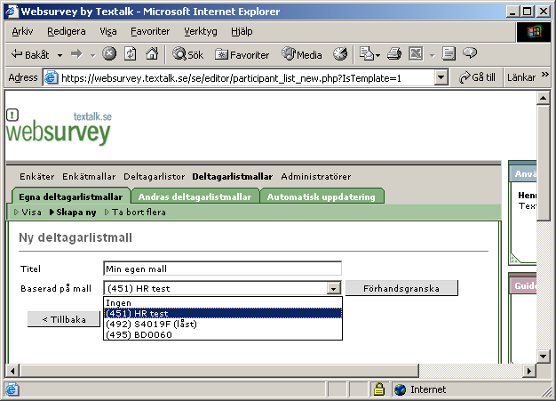 Figur 53. Ny deltagarlistmall. En deltagarlistmall kan baseras på en annan redan existerande mall eller utan någon mall.