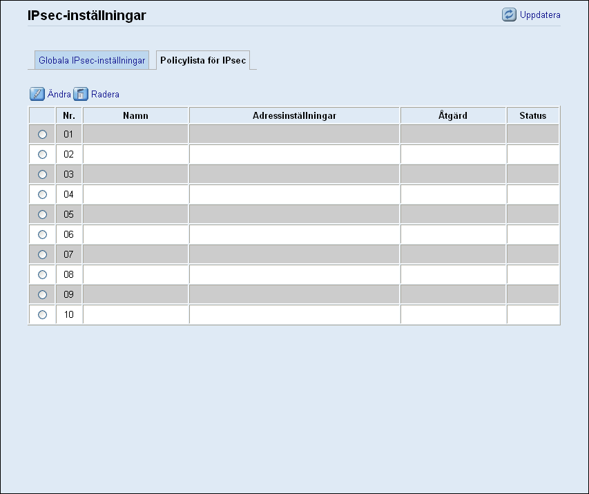 8. Konfigurera maskinen med hjälp av Web Image Monitor För information om vilka typer av ICMP-meddelanden som släpps förbi när [Kringgå alla ICMP] står på [Ej aktivt], se hjälpen i Web Image Monitor.