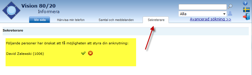 14 Tilläggsfunktioner 14.1 Sekreterare Sekreterarfunktionen gör att användare kan fungera som sekreterare med tillåtelse att hänvisa och begära förändringar på andra personer.