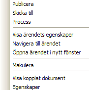 17(23) 4. Valmöjligheter på diarieförd handling När du högerklickar på en handling får du nedanstående valmöjligheter.