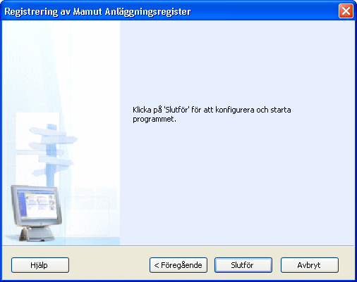 REGISTRERING Obs! Lösenord är frivilligt - om du inte anger lösenord kommer du direkt in i programmet.