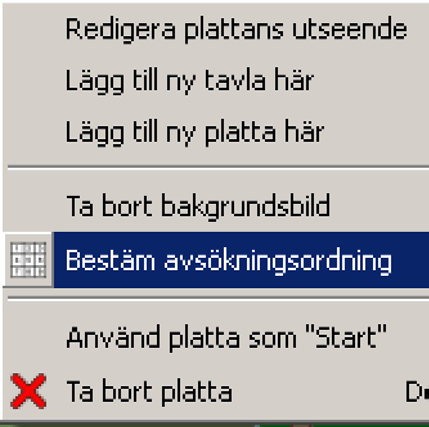 För att själv bestämma avsökningsordningen kan du högerklicka i plattan (i objektläget) och välja Bestäm avsökningsordning.