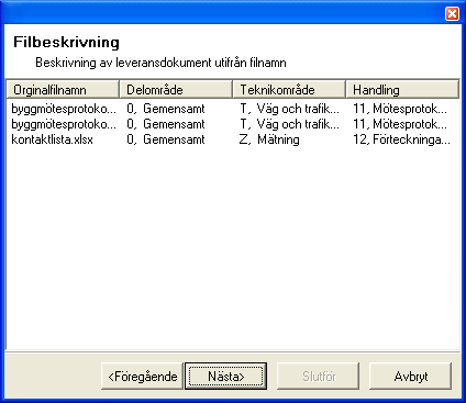 I listboxarna till höger väljs delområde och teknikområde som dokumentet tillhör samt vad det är för sorts dokument. Knappen Nästa används för att gå vidare till nästa steg.