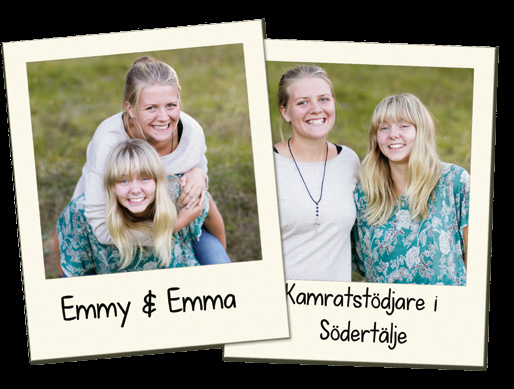 Emma & Emmy sprider KÄRLEK på högstadiet Kamratstödjare på Rosenborgsskolan i Södertälje En regnig dag besöker jag Emma Melldén och Emmy Dahlqvist i deras lägenhet i Södertälje.