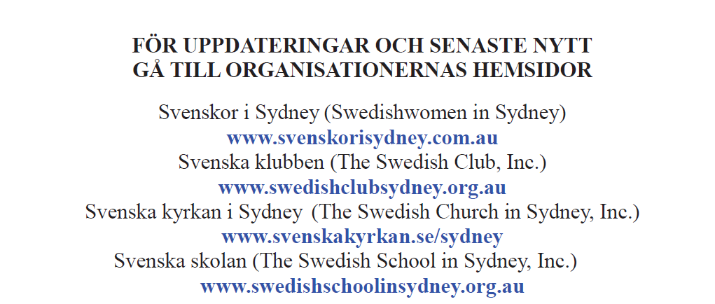 Juni augusti 2015 KONTAKTLISTA (forts. från sid. 4) SBS Radio, Swedish Program Johan Gabrielsson PO Box 028, Crows Nest 2065. Tel. SBS 9430 2828, Fax 9438 1114 (SBS News) - johan.gabrielsson@sbs.com.