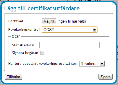 Vy 74: Uppgifter och möjliga val till utfärdade certifikat 3.2.2.1 Lägg till certifikatsutfärdare Gör följande för att lägga till en certifikatsutfärdare: 1. Klicka på knappen Lägg till.