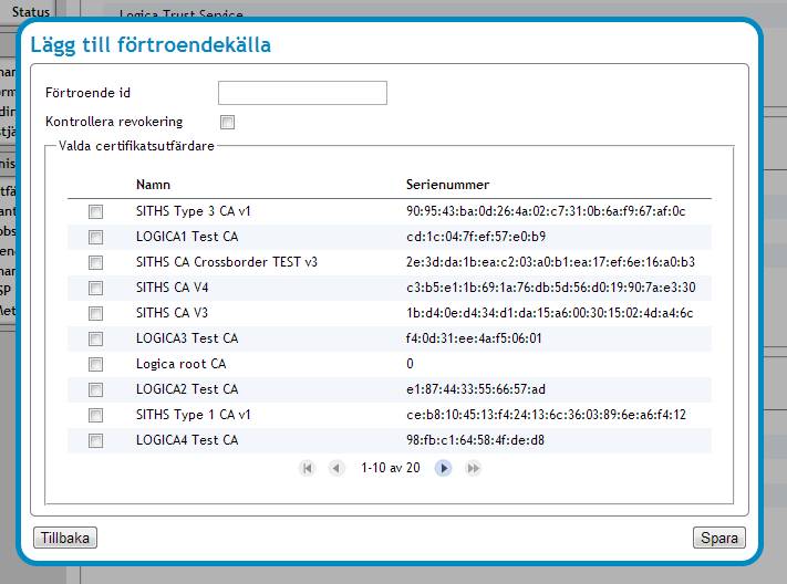 Vy 83: Lägg till förtroendekälla 2. Fyll i fältet Förtroende Id. 3. Välj om förtroendekällan ska använda sig av en revokeringskontroll genom att bocka i kryssrutan Kontrollera revokering. 4.
