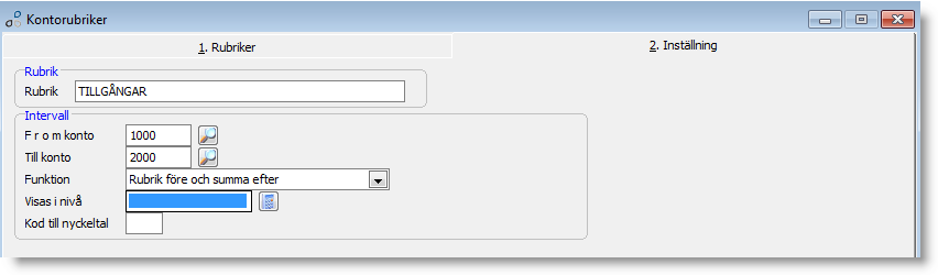 Inställning Rubrik Texten som visas i Balans- och Resultatrapporter Fr.o.m. konto Till konto Det kontointervall som rubriken ska innehålla och summera i rapporterna. Observera principen: Fr.o.m. konto Till konto Från och med konto som ska summeras Till konto som ska summeras (alltså inte till och med konto).
