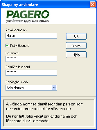 När du skapar en användare ger du denna ett valfritt namn och lösenord.