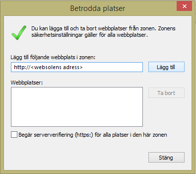 Figur 3: Fönstret för Betrodda platser Nu är websolen en betrodd plats, vilket är steg ett för att få ActiveX att fungera. 1.2.