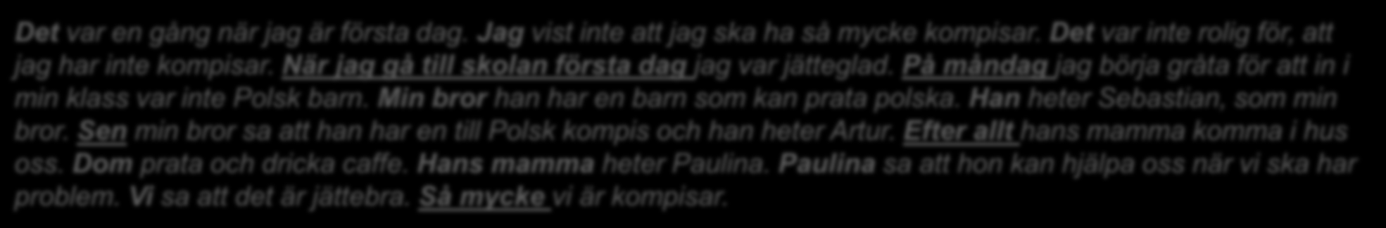 Marsvinen har inte en familj. Marsvinen kommer från Sverige. Marsvinet heter Markus. Markus är glad. Men Markus hade en kompis som kommer från Kanada. Men han heter Mats. Mats har ingen familj.