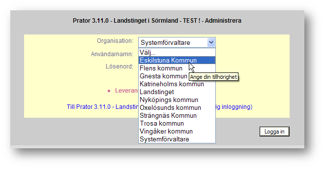 2 Prator - Admin 5.0.0 Du börjar med att välja vilken organisation/aktör som du tillhör, det val du har gjort ligger kvar till nästa gång du loggar in.