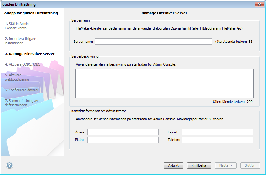 Kapitel 2 Installera FileMaker Server på flera datorer 32 17.