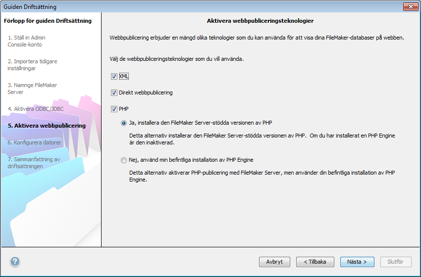 Kapitel 2 Installera FileMaker Server på flera datorer 34 21. Välj den webbpubliceringsteknik som du vill använda och klicka på Nästa.