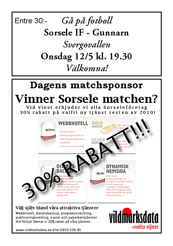 Matchsponsorer Sorsele IF 2010 vildmarksdata LAPPLANDSKÅTAN Sorsele IF - Gunnarn Onsdag 12 maj 19.