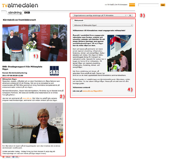 föreläsarpresentationer, videotrailers etc. Samtliga sändningar annonseras ut på www.gotland.se/almedalsveckan Almedalsveckans officiella webbplats och visas på www.tvalmedalen.