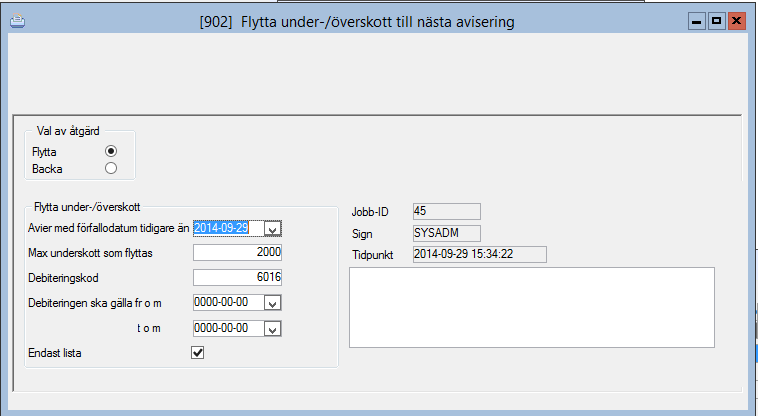 Innan varje kvartalsavisering flyttas under-/överskott via funktionen. Det går bra att först ta en lista för att se vilka flyttningar som är aktuella.