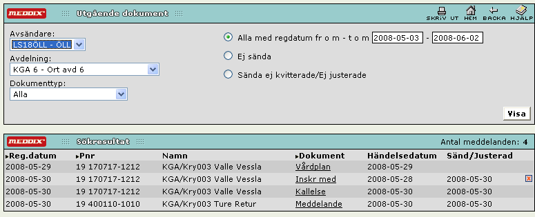 Lista Utgående dokument - skickade från den egna enheten Sök på datum och andra sökkriterier som, sända ej