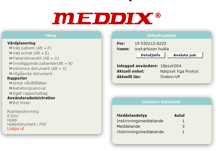 MEDDIX rubriker / meny När du loggat in i MEDDIX kommer du till en huvudsida där det finns ett antal rubriker vars innehåll beskrivs kort här nedan.