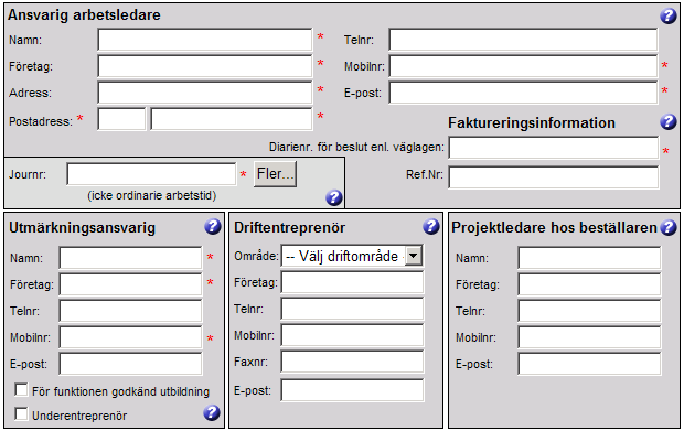 FIFA systemet Sidan 6 (13) Vägarbetets olika utförare och ansvariga I denna del anges information om ansvarig arbetsledare, utmärkningsansvarig, driftentreprenör samt projektledare Ansvarig