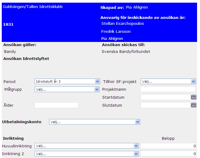 För att kunna skicka in ansökan måste ordförande och kassör vara satta, detta görs i medlemsregistret se sidorna 4-8.