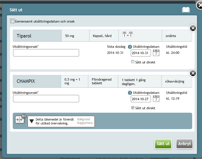 16. Sätt ut läkemedel/handelsvara Du kan sätta ut på två olika sätt: Genom att föra muspekaren över pilen vid läkemedelsnamnet och välja Sätt ut (om du vill sätta ut en ordination).