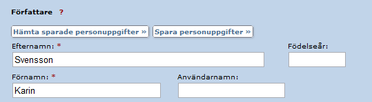 (1) Namn (Efternamn och förnamn) Fyll i Efternamn och förnamn. (Det går att fylla i mer än en författare genom att klicka på ikonen Ytterligare författare.