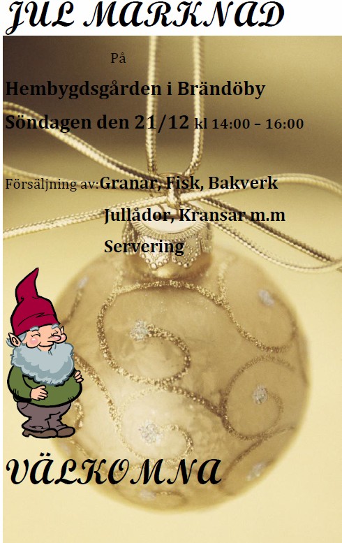 8 ÖVRIGT : JULBORD FÖR MEDLEMMAR I BRÄNDÖ HEMGÅRDSFÖRENING Föreningen för Brändö Hemgård ordnar julbord för sina medlemmar på restaurang Gullvivan söndagen den 14 december 2014 kl. 16.