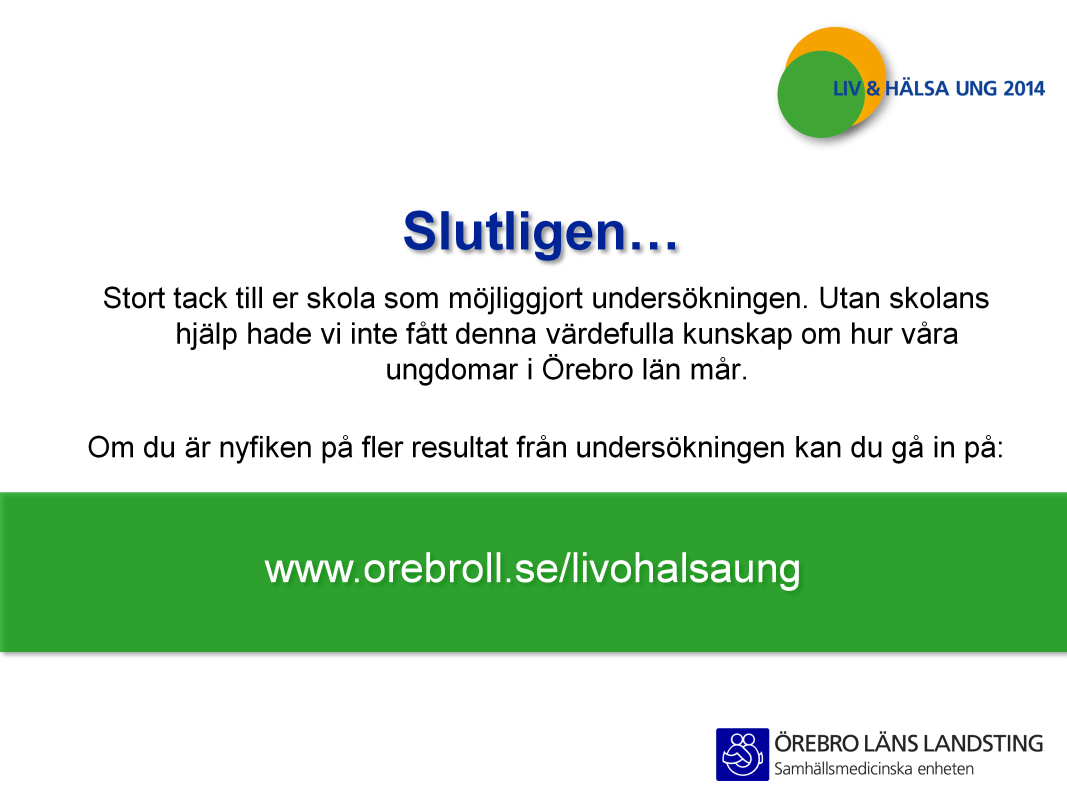 Avslutning! Kunskapen är viktig för att på bästa sätt förbättra förutsättningarna för en god hälsa för alla. Tack!