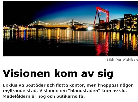 Dessa tendenser finns i Norra Älvstranden i Göteborg.