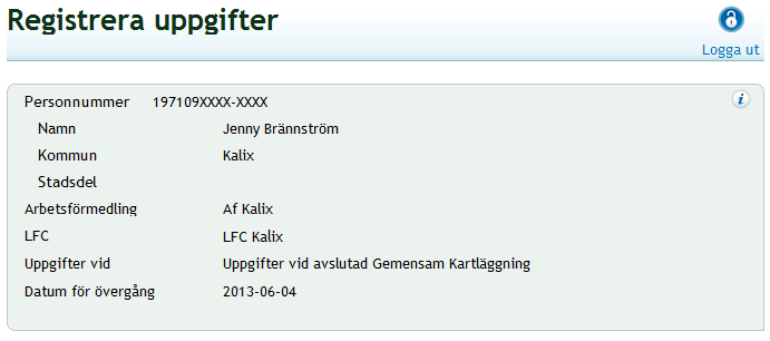 8.2.1 Grundinformation Den översta panelen på sidan Registrera uppgifter visas alltid oavsett registreringstillfälle.