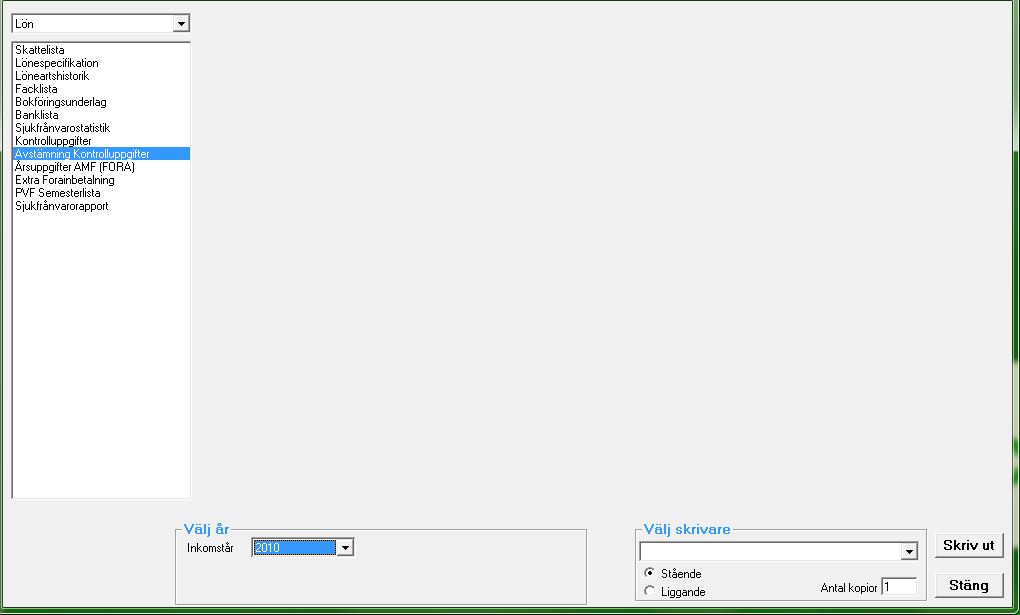 Avstämningslista För att kontrollera vilka uppgifter som kommer att redovisas på kontrolluppgifterna kan du skriva ut en avstämingslista.