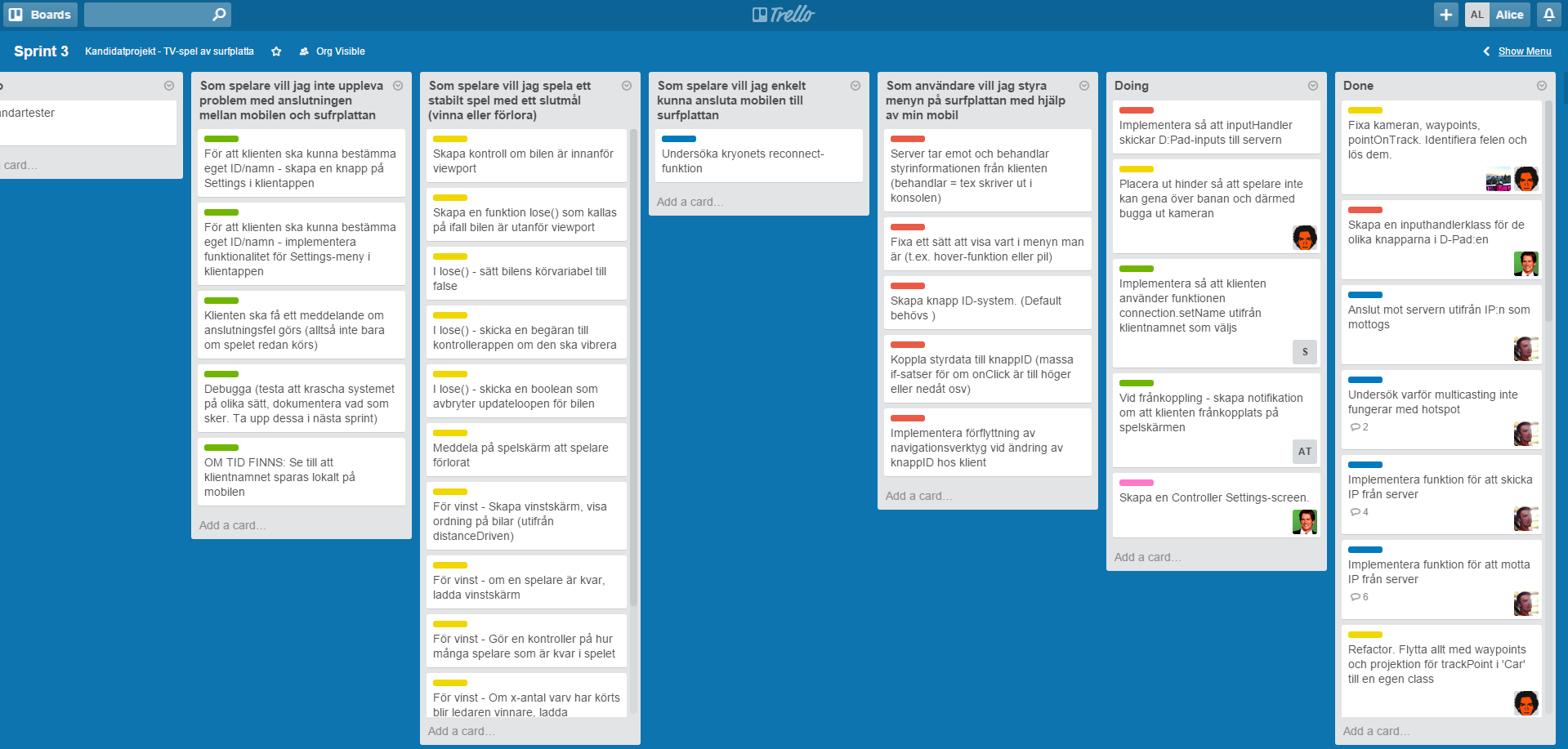 3.3. ORGANISATION KAPITEL 3. UTVECKLINGSPROCESSEN Figur 3.2: Ett exempel av hur verktyget Trello kan användas Koden kommenterades kontinuerligt på engelska under projektets gång.