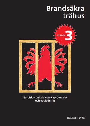 Trä och brand Brandteknisk problemlösning och rådgivning Beräkning av konstruktioners brandmotstånd (bärförmåga, täthet och isolering) Stöd till produktutveckling av material och