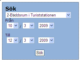 Sida 2 av 7 b) Välj tidsperiod under gällande säsongstid(öppettider se hemsidan) och välj rumstyp Det finns 2 bäddsrum, 4 bäddsrum och 6 bäddsrum och dygnspriser.