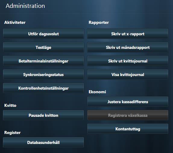 Administration Under Administration kommer du åt nedanstående funktioner: Utför dagsavslut (nedtonad om inte transaktioner skett i kassan) Dagsavslut ger en Z-rapport.