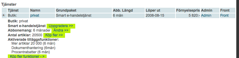 May 22, 2009 Figure 4.2: Tjänster Kundinformation Här kan du korrigera dina kontaktuppgifter, samt styra om du vill ha nyhetsbrev av oss eller inte.