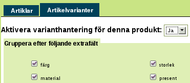 6.4. ARTIKELVARIANT AVANCERAD May 22, 2009 För att anväda dig av Artikelvariant Avancerad, börja med att skapa de artikelvarianter du önskar använda dig av.