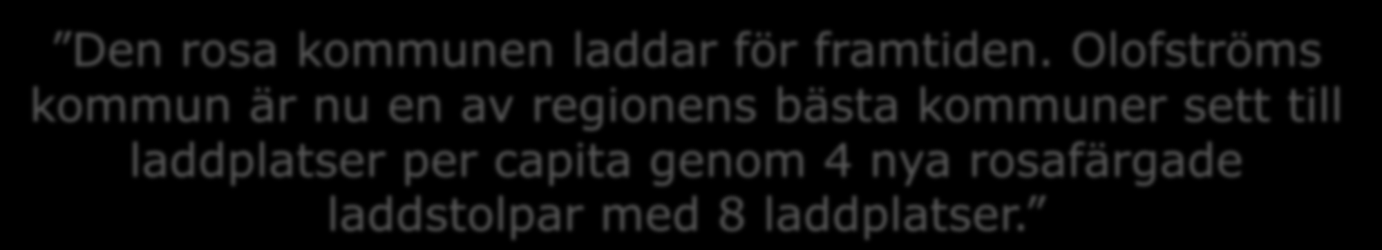 Ambassadörer visar vägen Den rosa kommunen laddar