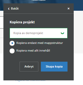 Kopiera projektet 1. Klicka på Alternativ och välj Kopiera projekt. 2. Godkänn kostnaden. 3.