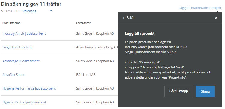 4. Ange var produkterna ska hamna. Den senaste mappen och projektet du stod i kommer att vara förvald, men kan ändras genom klick på namnen. När du valt rätt mapp, klicka på Nästa. 5.