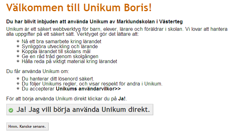 4 Logga in på Unikum Här beskriver vi hur du gör när du skall logga in i Unikum. 4.1 Gå till Unikums inloggningssida på något av följande sätt: A.