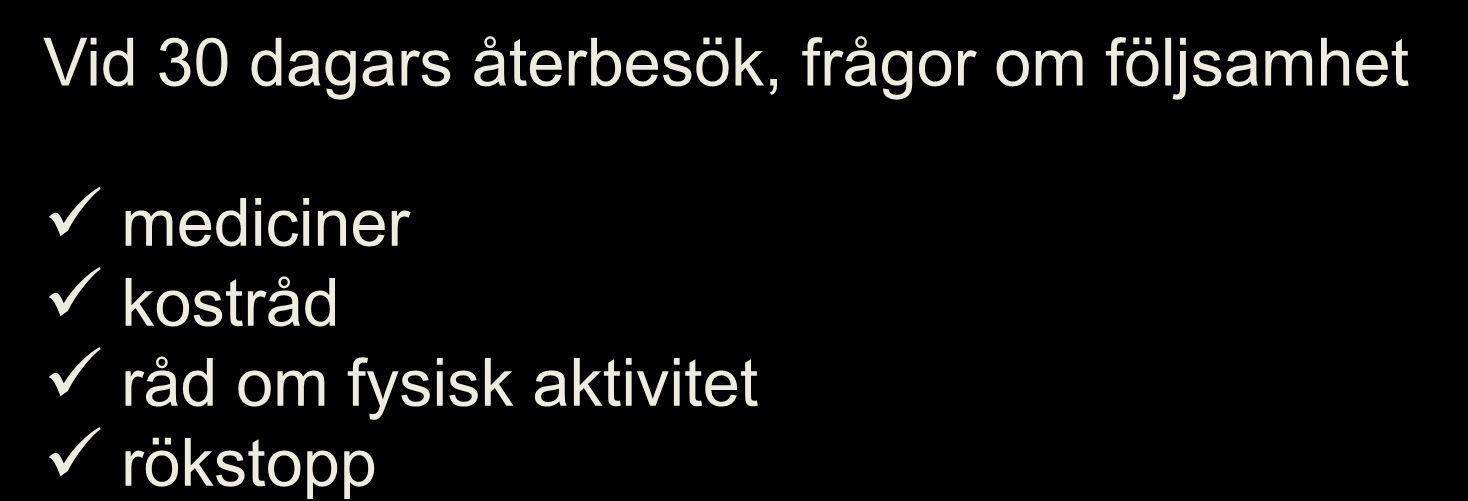 år, m 67 år, 38 % kv, från 41 olika länder, uppföljning 6 mån efter akut hjärthändelse Vid 30