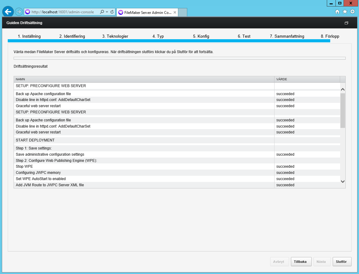 Kapitel 3 Installera FileMaker Server på flera datorer 41 25. FileMaker Server driftsätts. Det kan ta några minuter.