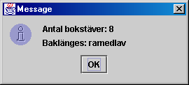 Applikation 2 Nu skall vi använda klassen javax.swing.* som innehåller grafiska komponenter, bl a JOptionPane, som är en meddelanderuta. Klassen javax.swing.* måste importeras. import javax.swing.*; // public class Hockey public static void main (String[] arg) JOptionPane.