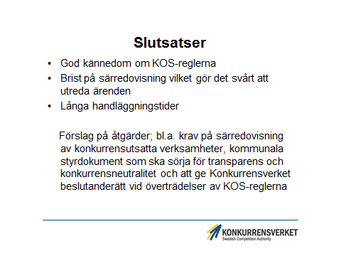 åtgärder som handlade om att upprätthålla service och infrastruktur på områden där kommersiellt utbud saknas var neutrala och avslutade utredningen.