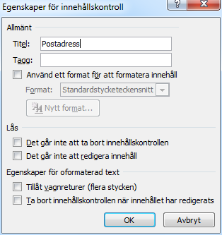 Formulär - Innehållskontroller Innehållskontroller RTF-innehållskontroll Infogar en textruta där texten går att formatera och lägga till flera stycken Innehållskontroll för oformaterad text Infogar