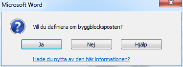 Byggblock - Skapa byggblock Skapa byggblock Genom att markera text, tabell, bilder eller andra objekt kan du spara markeringen som ett byggblock. 1. Markera text eller objekt 2. Menyfliken Infoga 3.