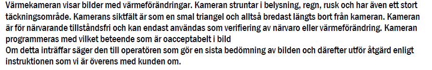 128 iv. Sabotage Olyckor som kan inträffa är främst intrång i odlingen där man skär sönder kassar och släpper ut fisk.