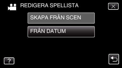 Redigering Skapa spellistor efter datum Skapa en spellista genom att sortera filer efter inspelningsdatum 1 Öppna LCD-skärmen 0 Tryck på L på varje skärm för att stänga menyn 0 Kontrollera om